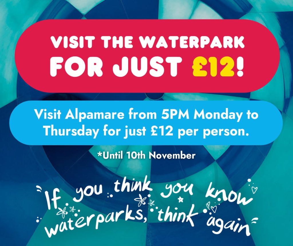 visit the water park for just £12! Visit Alpamare from 5pm Monday to Thursday for just £12 per person (until 10th November)